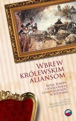 Rebelia Bantamów W 16. Wieku: Walka O Niepodległość I Wpływ Na Globalny Handel